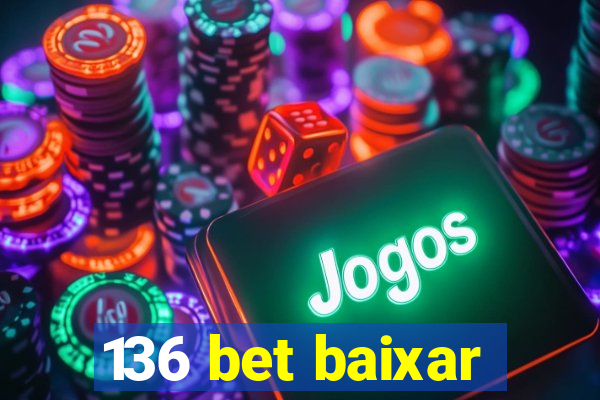 136 bet baixar