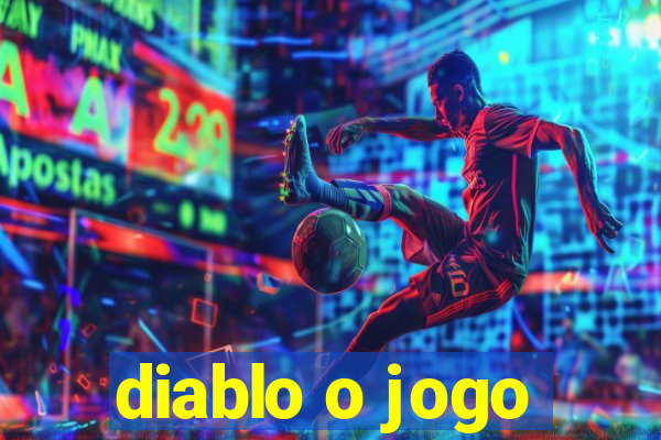 diablo o jogo