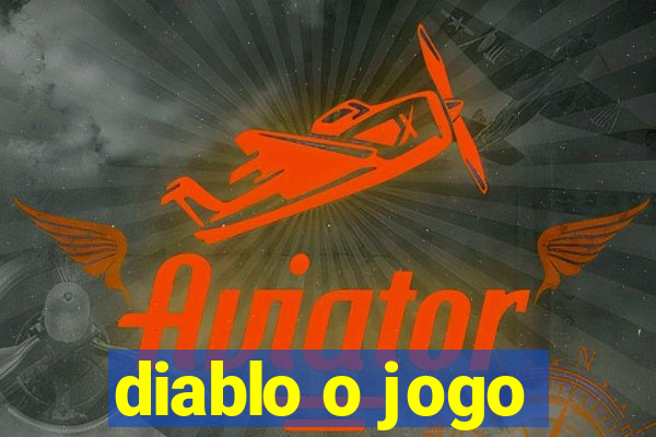 diablo o jogo