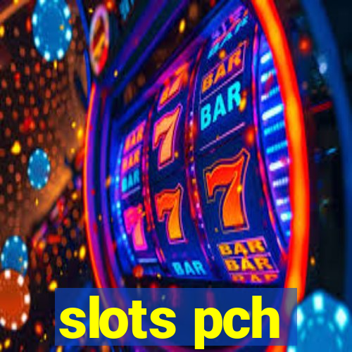 slots pch