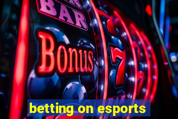 betting on esports