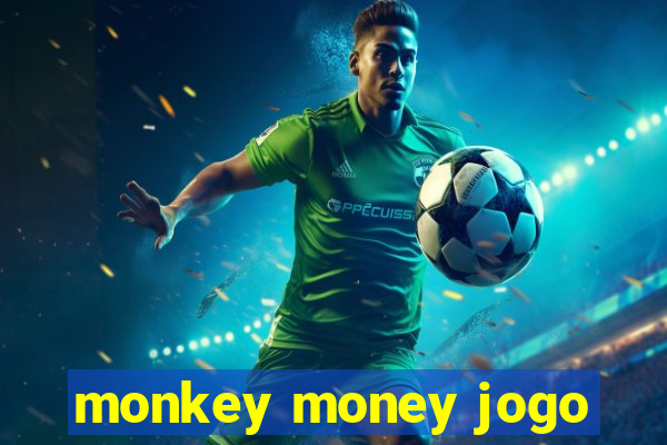 monkey money jogo