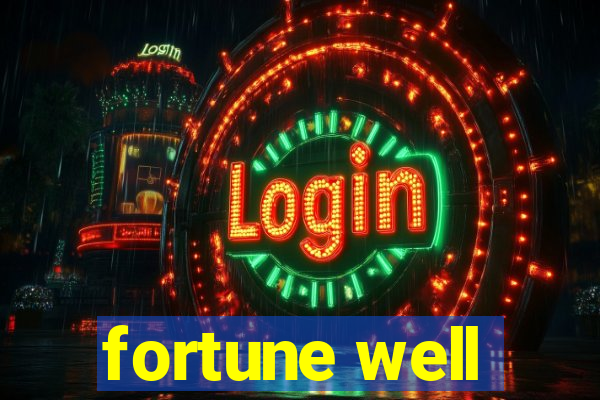 fortune well