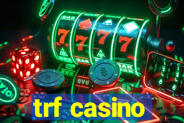 trf casino