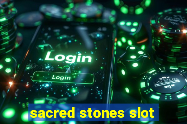 sacred stones slot