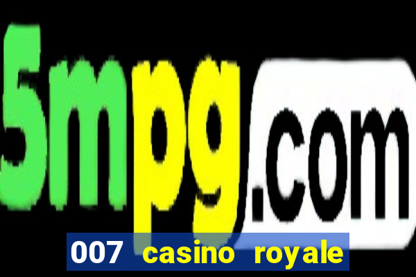 007 casino royale watch online