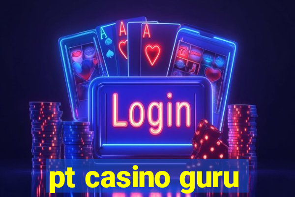 pt casino guru