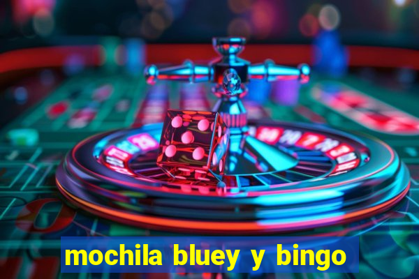 mochila bluey y bingo