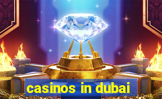 casinos in dubai