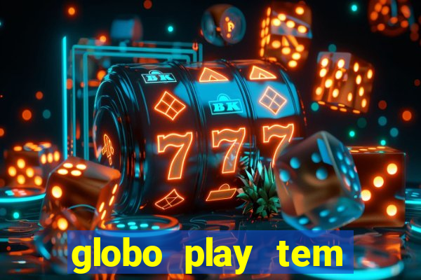 globo play tem jogo ao vivo