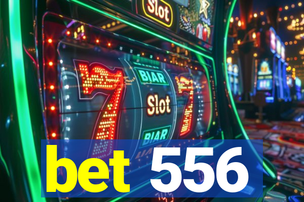 bet 556