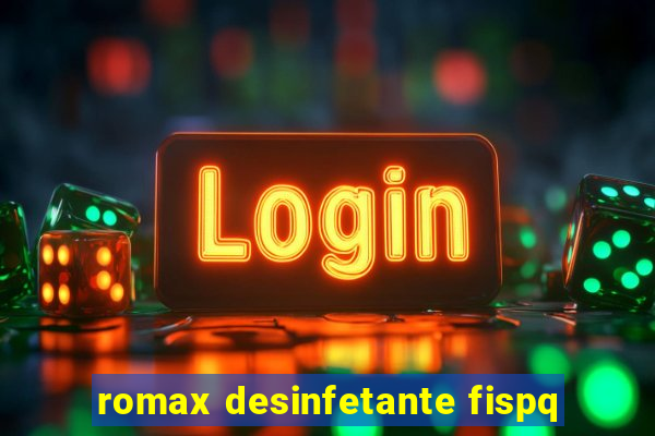 romax desinfetante fispq