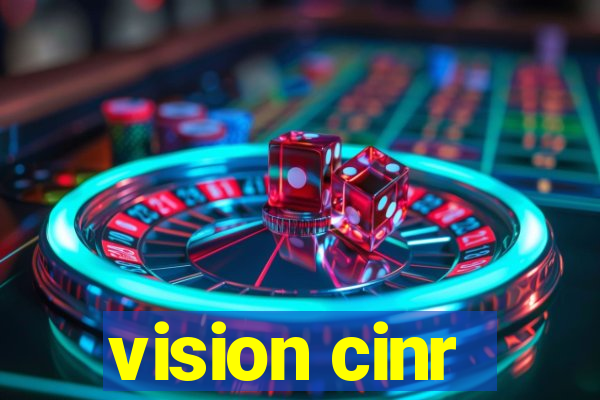 vision cinr