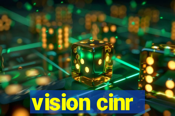 vision cinr