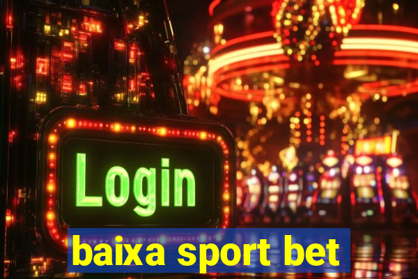 baixa sport bet