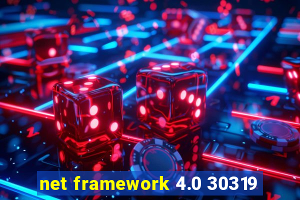 net framework 4.0 30319