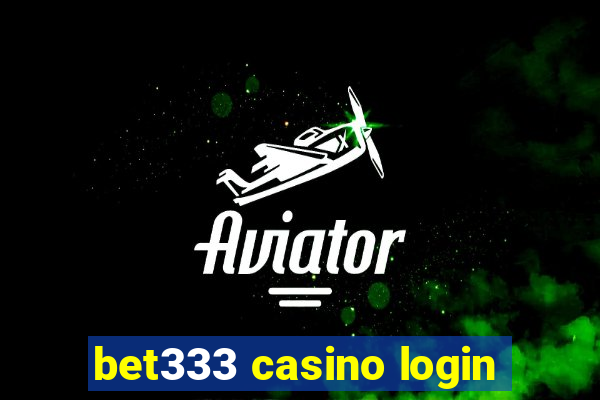 bet333 casino login