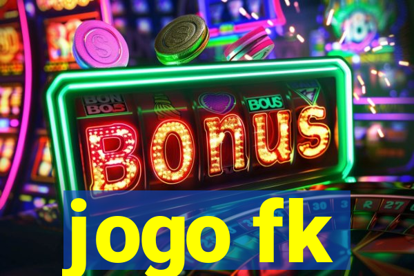 jogo fk