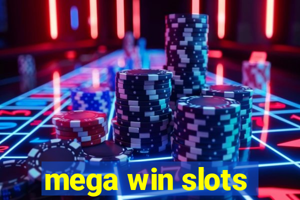 mega win slots