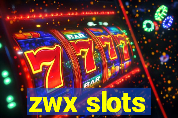 zwx slots