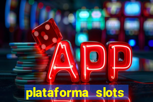 plataforma slots com b?nus de cadastro