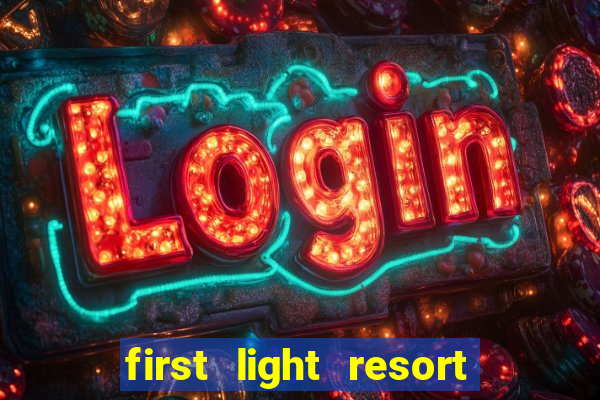 first light resort and casino