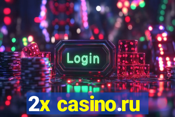 2x casino.ru