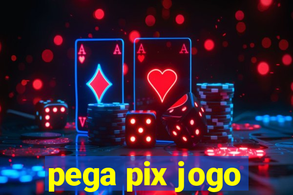 pega pix jogo