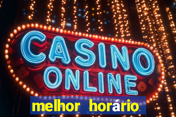 melhor horário para jogar o fortune dragon