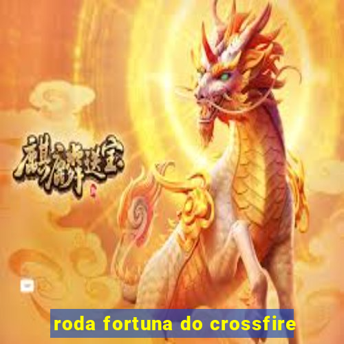 roda fortuna do crossfire