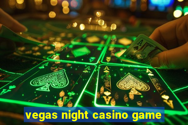 vegas night casino game