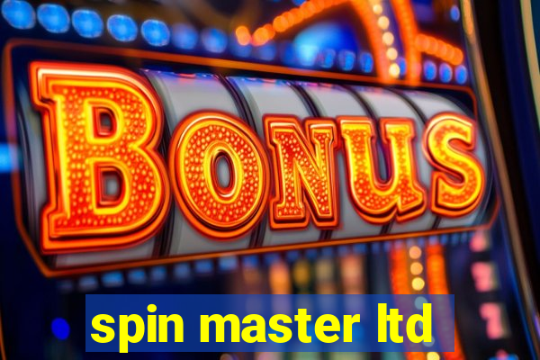 spin master ltd