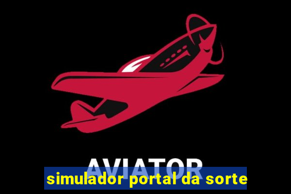 simulador portal da sorte