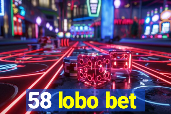 58 lobo bet