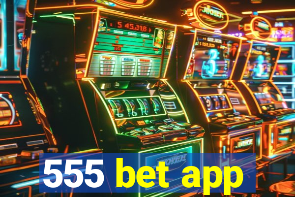 555 bet app