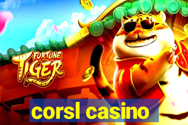 corsl casino