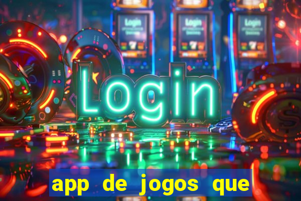 app de jogos que realmente pagam