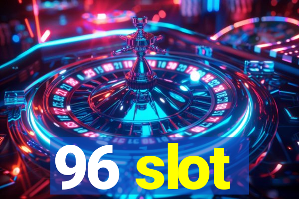 96 slot