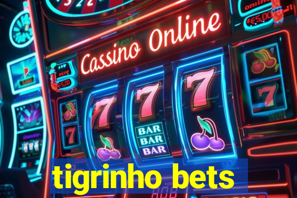 tigrinho bets