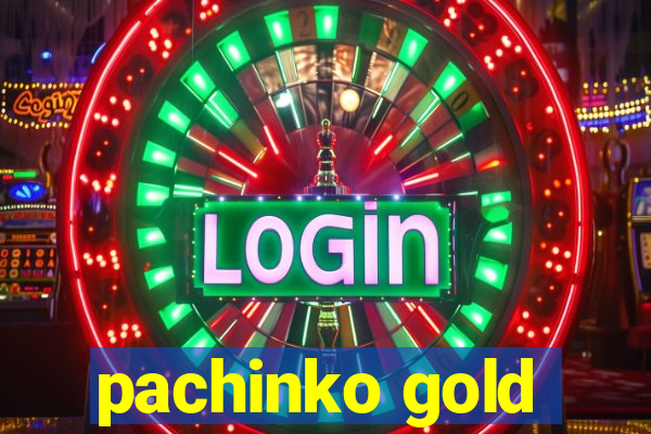 pachinko gold