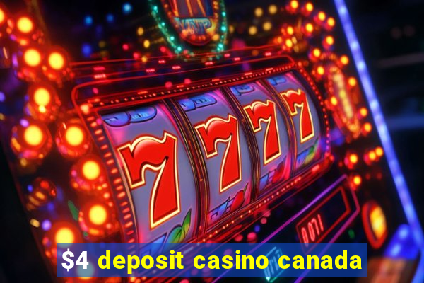 $4 deposit casino canada