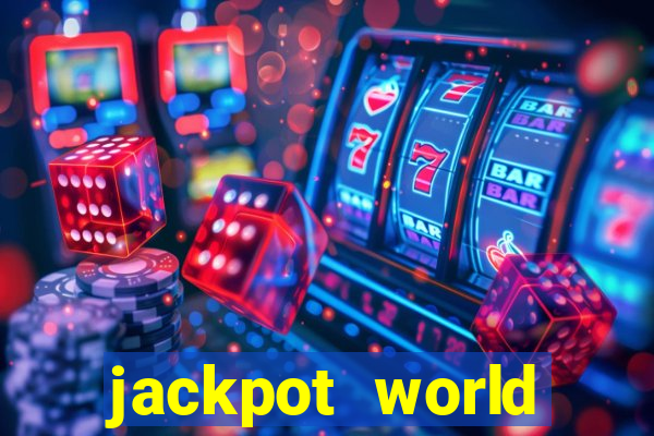 jackpot world casino games