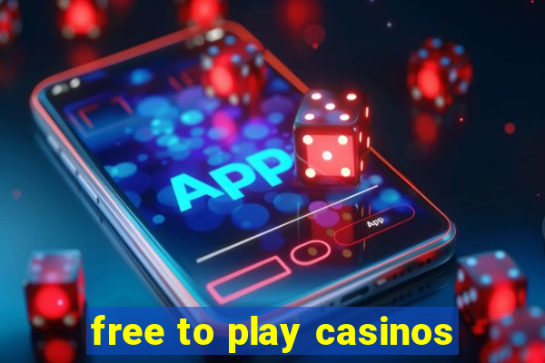 free to play casinos