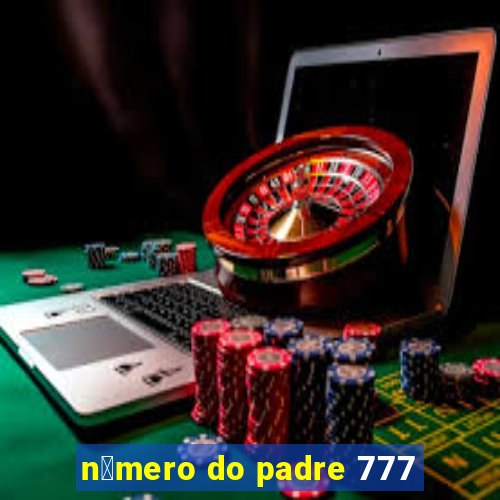 n煤mero do padre 777