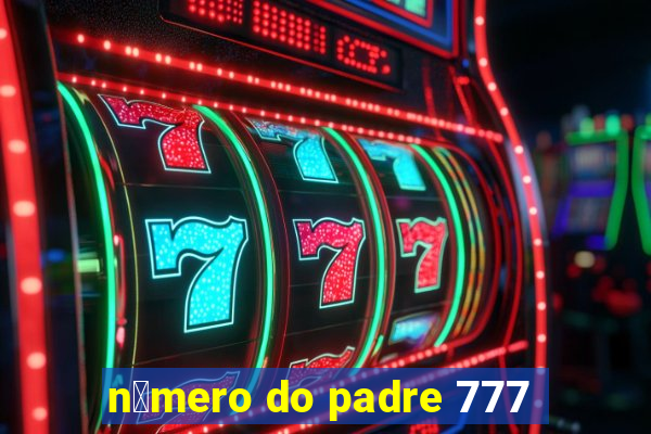 n煤mero do padre 777