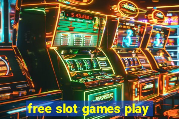 free slot games play