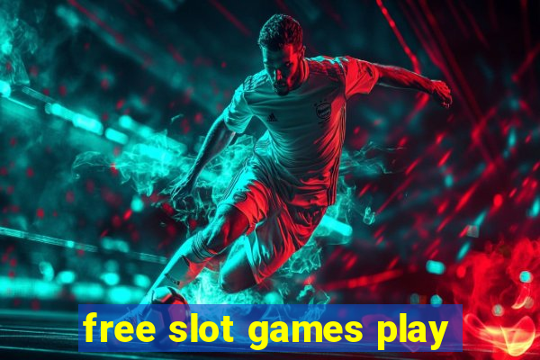 free slot games play