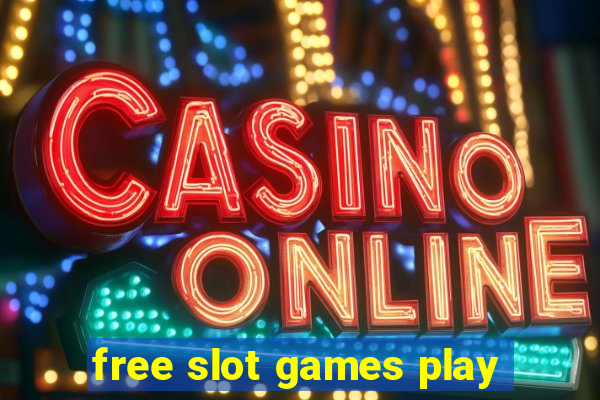 free slot games play