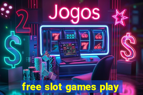 free slot games play