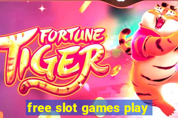 free slot games play